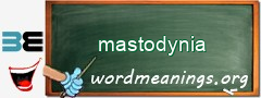 WordMeaning blackboard for mastodynia